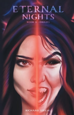Eternal Nights Book 2: Origins by Spegal, Richard
