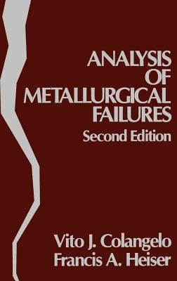 Analysis Metallurgical Failures 2e by Colangelo