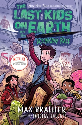 The Last Kids on Earth and the Doomsday Race by Brallier, Max