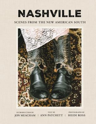 Nashville: Scenes from the New American South by Patchett, Ann