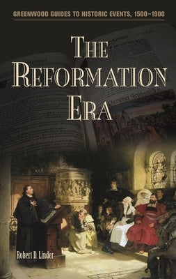 The Reformation Era by Linder, Robert Dean