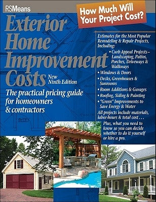 Exterior Home Improvement Costs: The Practical Pricing Guide for Homeowners & Contractors by Rsmeans