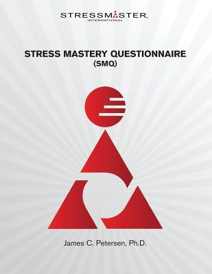 Stress Mastery Questionnaire by Petersen, James C.