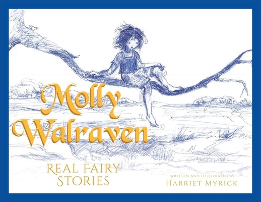 Molly Walraven: Real Fairy Stories by Myrick, Harriet