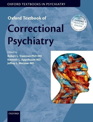 Oxford Textbook of Correctional Psychiatry by Trestman, Robert