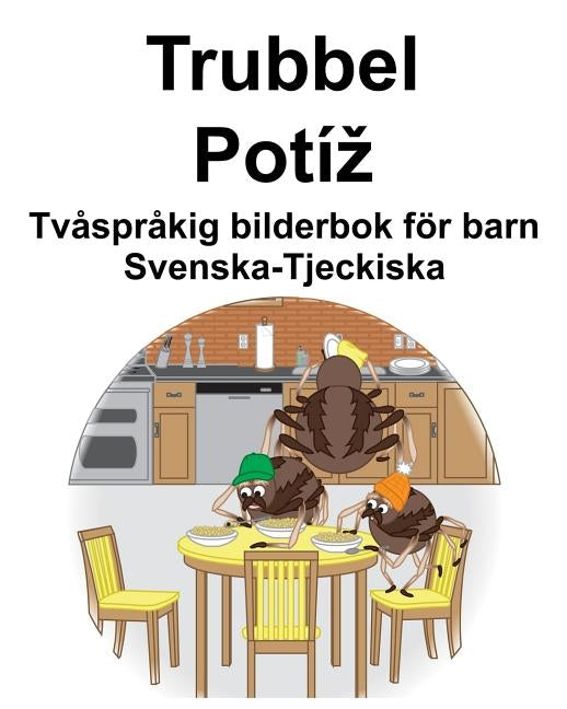 Svenska-Tjeckiska Trubbel/Potíz Tvåspråkig bilderbok för barn by Carlson, Suzanne