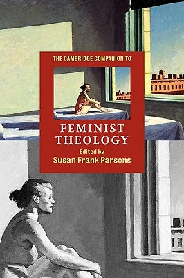 The Cambridge Companion to Feminist Theology by Parsons, Susan Frank