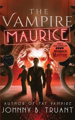 The Vampire Maurice by Truant, Johnny B.