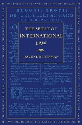 The Spirit of International Law by Bederman, David