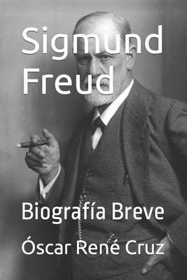 Sigmund Freud: Biografía Breve by LLC, Idbcom