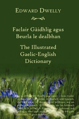 The Illustrated Gaelic-English Dictionary by Dwelly, Edward