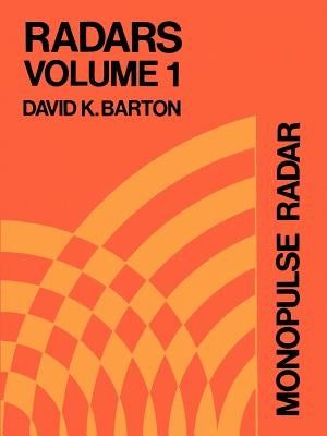 Monopulse Radar by Barton, David K.