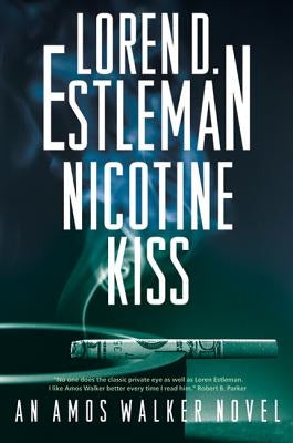 Nicotine Kiss: An Amos Walker Novel by Estleman, Loren D.