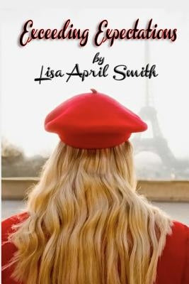 Exceeding Expectations by Smith, Lisa April