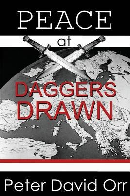 Peace at Daggers Drawn by Orr, Peter David