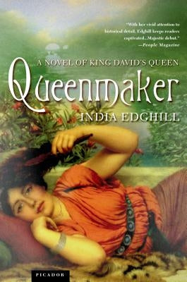 Queenmaker: A Novel of King David's Queen by Edghill, India