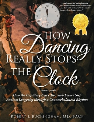 How Dancing Really Stops the Clock by Buckingham, Facp