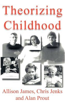 Theorizing Childhood by James, Allison