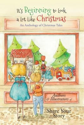 It's Beginning to Look a Lot Like Christmas: An Anthology of Christmas Tales by Worthington, Michelle