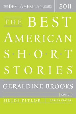 The Best American Short Stories 2011 by Pitlor, Heidi