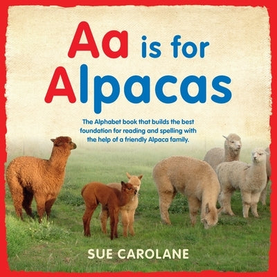 Aa is for Alpacas by Carolane, Sue