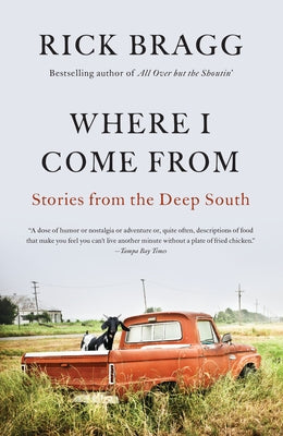 Where I Come from: Stories from the Deep South by Bragg, Rick