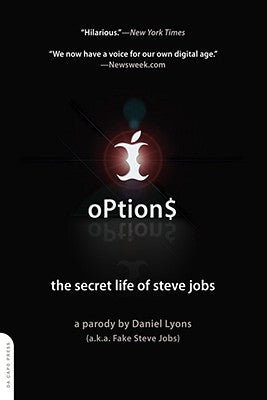 Option$: The Secret Life of Steve Jobs by Lyons, Daniel