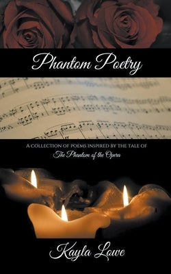 Phantom Poetry by Lowe, Kayla