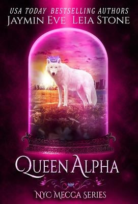 Queen Alpha by Stone, Leia