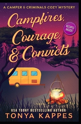Campfires, Courage, & Convicts by Kappes, Tonya