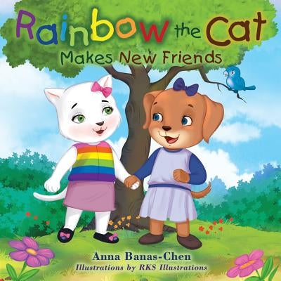Rainbow the Cat: Makes New Friends by Illustrations, Rks