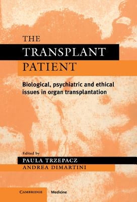 The Transplant Patient by Trzepacz, Paula T.