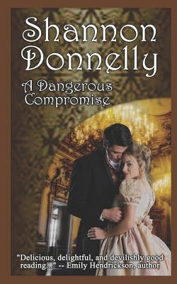 A Dangerous Compromise by Donnelly, Shannon