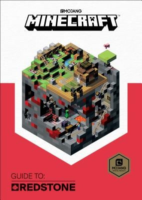Minecraft: Guide to Redstone (2017 Edition) by Mojang Ab