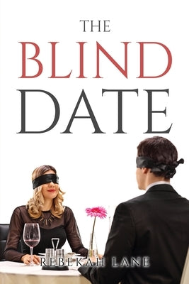 The Blind Date by Rebekah Lane