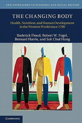The Changing Body by Floud, Roderick