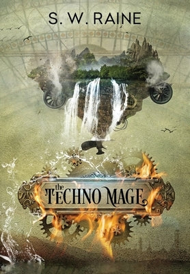 The Techno Mage by Raine, S. W.