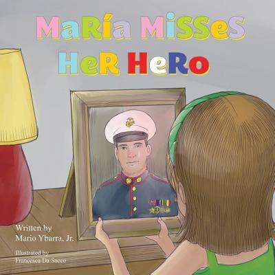 María Misses Her Hero by Ybarra, Jr. Mario