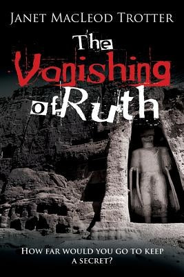 The Vanishing of Ruth by MacLeod Trotter, Janet