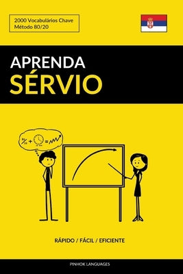 Aprenda Sérvio - Rápido / Fácil / Eficiente: 2000 Vocabulários Chave by Languages, Pinhok