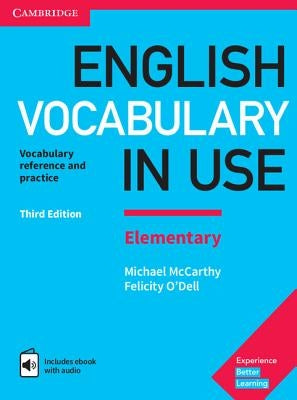 English Vocabulary in Use Elementary Book with Answers and Enhanced eBook: Vocabulary Reference and Practice by McCarthy, Michael