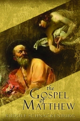 The Gospel of Matthew by Schnackenberg, Rudolf