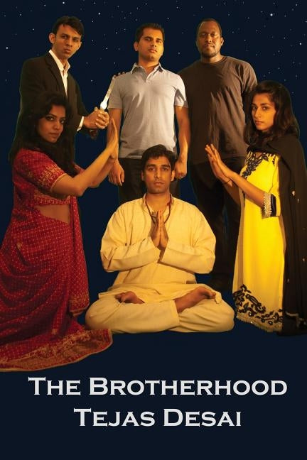 The Brotherhood: The Brotherhood Trilogy by Desai, Tejas