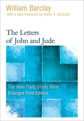 The Letters of John and Jude by Barclay, William