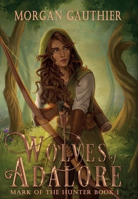 Wolves of Adalore by Gauthier, Morgan