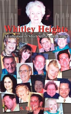 Whitley Heights: A Collection of Short Stories and Essays by Lawrence, S. H.