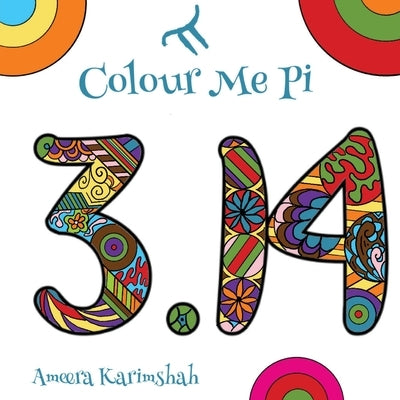 Colour Me Pi by Karimshah, Ameera