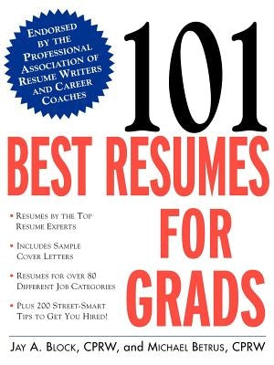 101 Best Resumes for Grads by Block, Jay a.