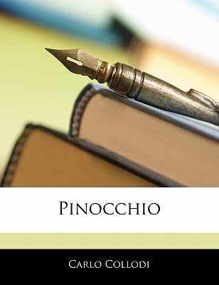 Pinocchio by Collodi, Carlo