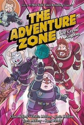 The Adventure Zone: The Crystal Kingdom by McElroy, Clint